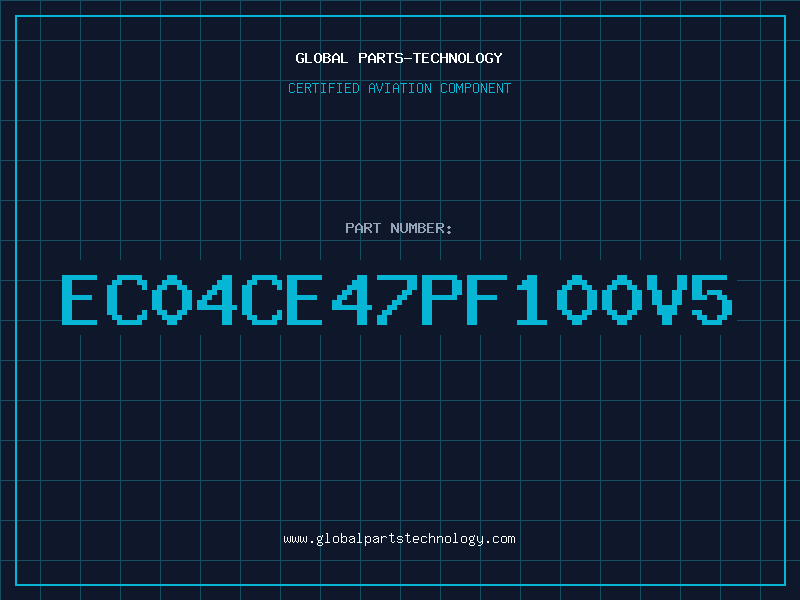 Aviation Part EC04CE47PF100V5