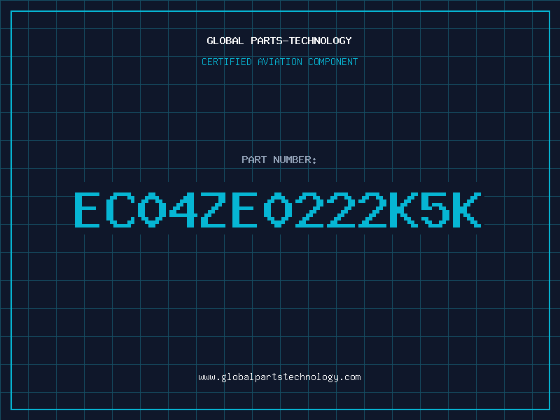 Aviation Part EC04ZE0222K5K