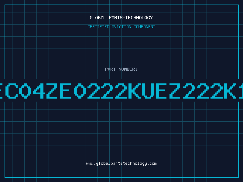 Aviation Part EC04ZE0222KUEZ222K1
