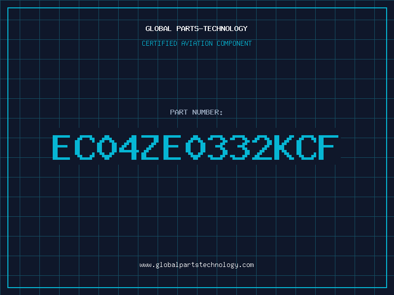 Aviation Part EC04ZE0332KCF