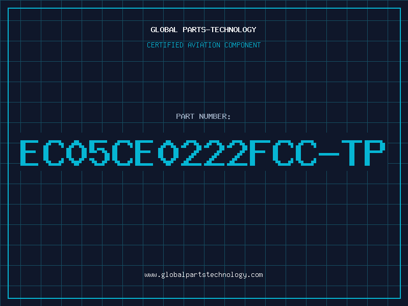 Aviation Part EC05CE0222FCC-TP