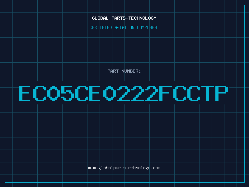 Aviation Part EC05CE0222FCCTP