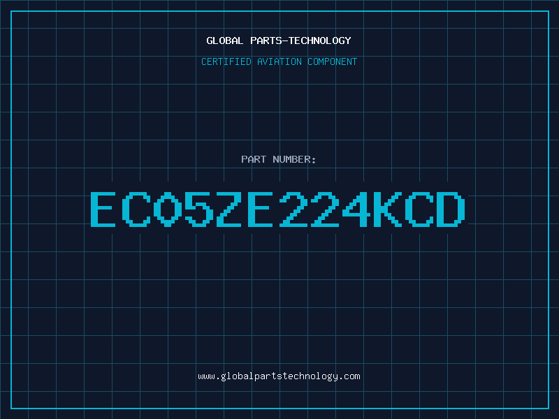 Aviation Part EC05ZE224KCD
