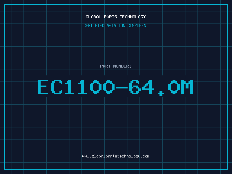 Aviation Part EC1100-64.0M