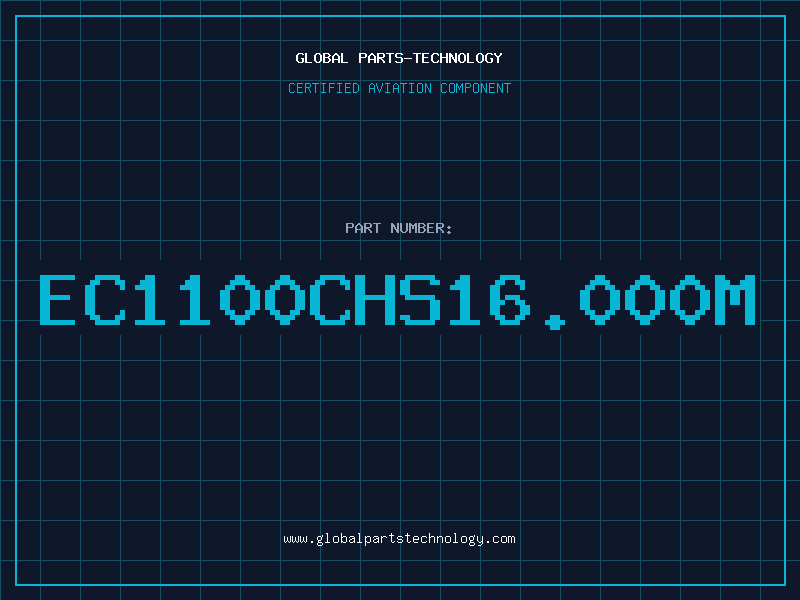 Aviation Part EC1100CHS16.000M