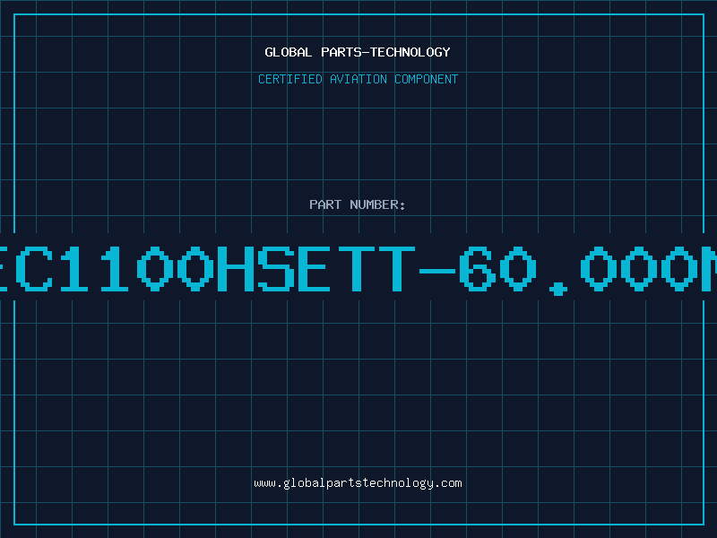 Aviation Part EC1100HSETT-60.000M