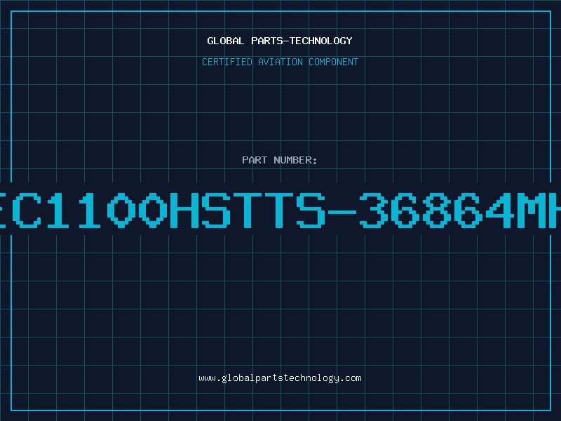 Aviation Part EC1100HSTTS-36864MH