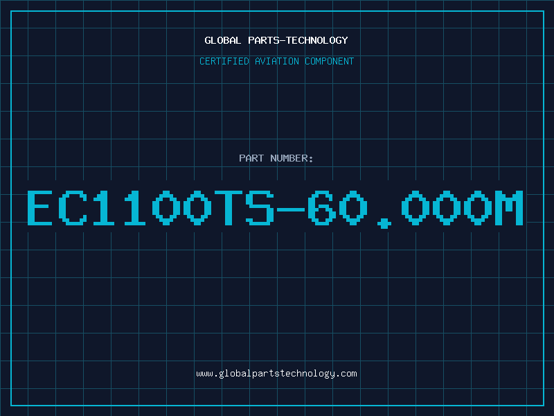 Aviation Part EC1100TS-60.000M