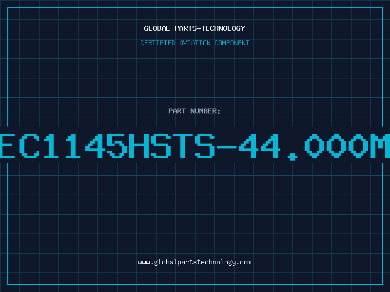 Aviation Part EC1145HSTS-44.000M