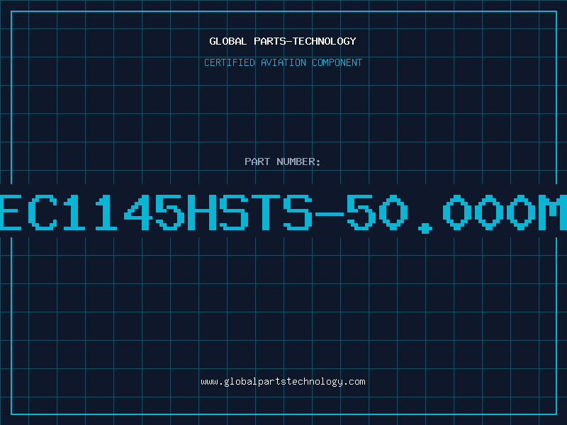 Aviation Part EC1145HSTS-50.000M
