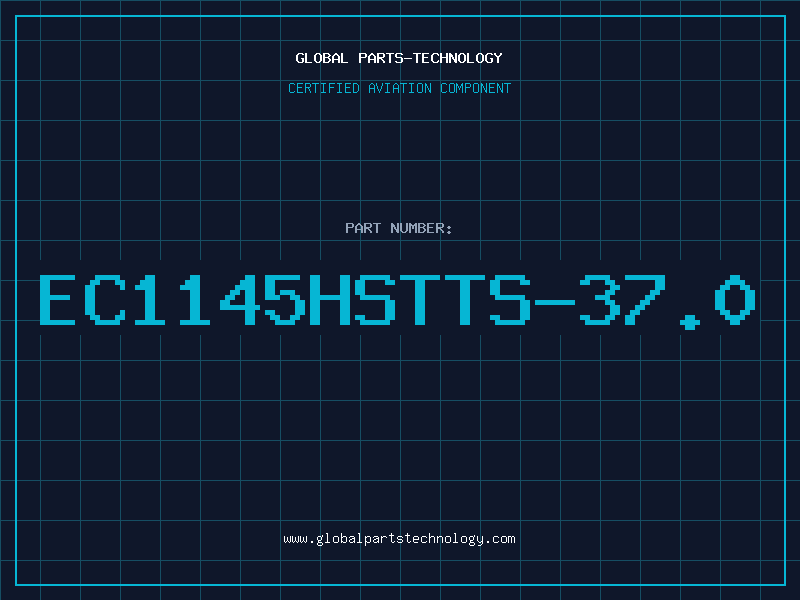 Aviation Part EC1145HSTTS-37.0