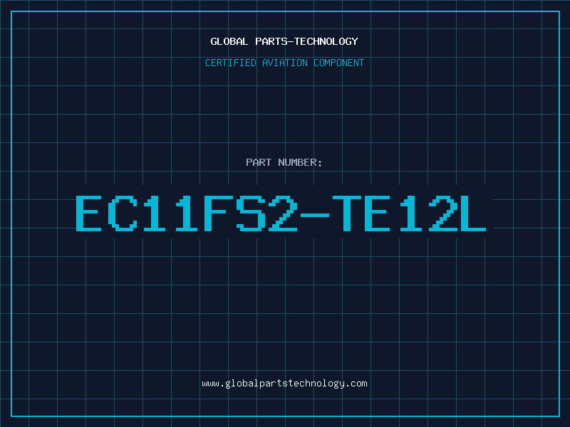 Aviation Part EC11FS2-TE12L