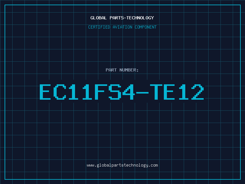 Aviation Part EC11FS4-TE12