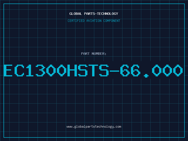 Aviation Part EC1300HSTS-66.000