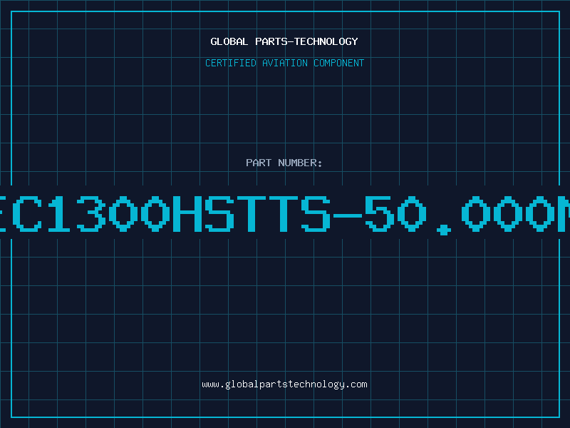 Aviation Part EC1300HSTTS-50.000M