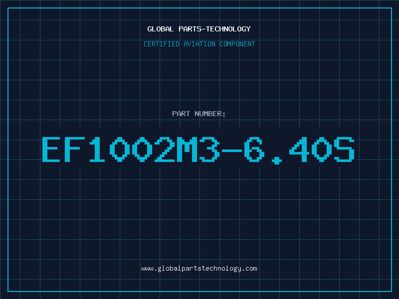 Aviation Part EF1002M3-6.40S