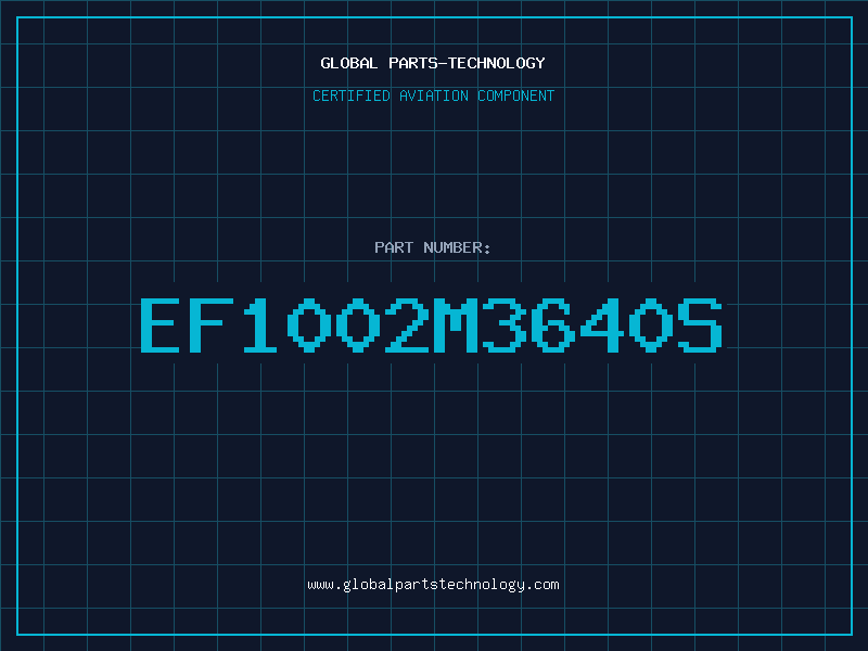 Aviation Part EF1002M3640S