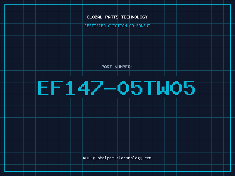 Aviation Part EF147-05TW05