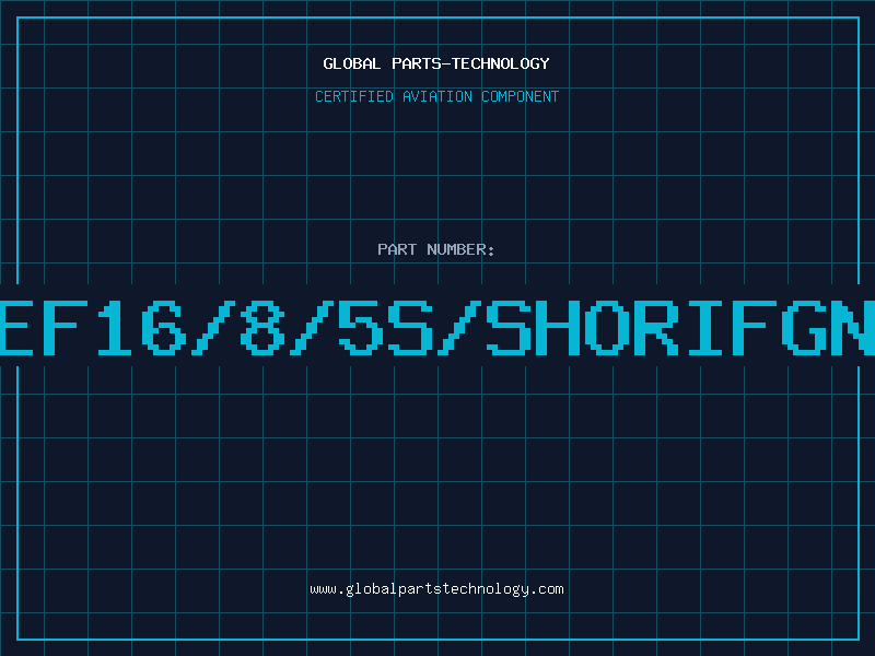 Aviation Part EF16/8/5S/SHORIFGN