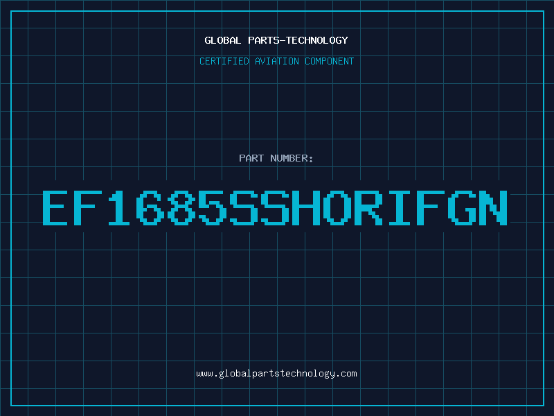 Aviation Part EF1685SSHORIFGN