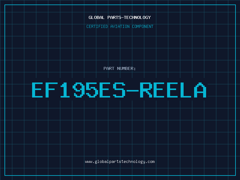 Aviation Part EF195ES-REELA