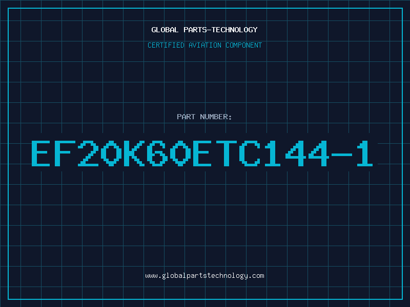 Aviation Part EF20K60ETC144-1