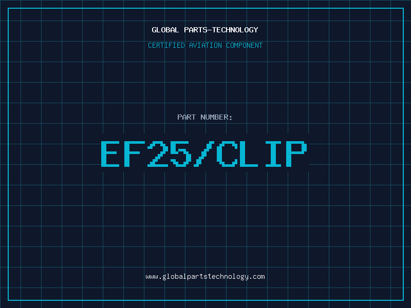 Aviation Part EF25/CLIP