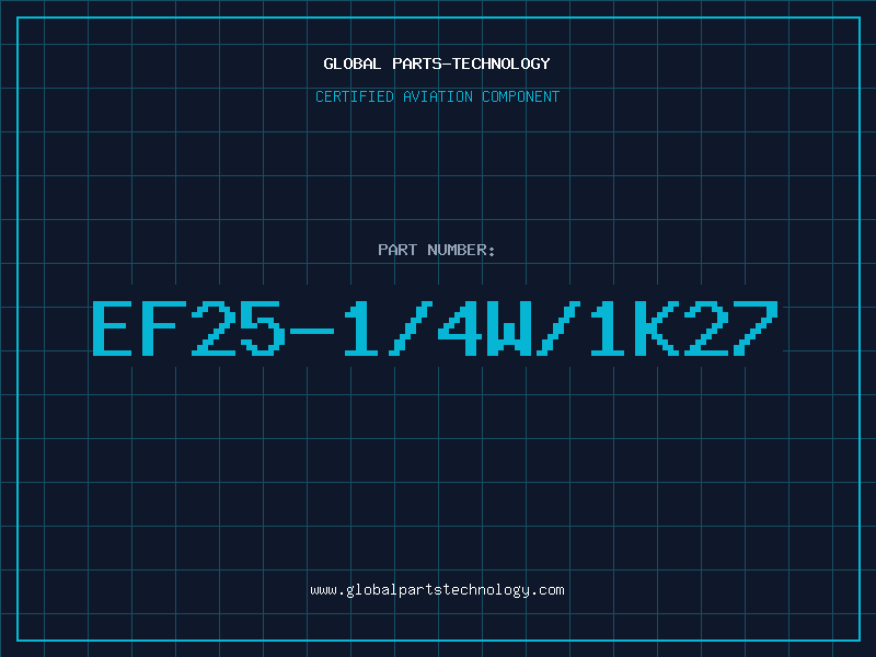Aviation Part EF25-1/4W/1K27