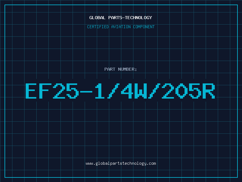 Aviation Part EF25-1/4W/205R
