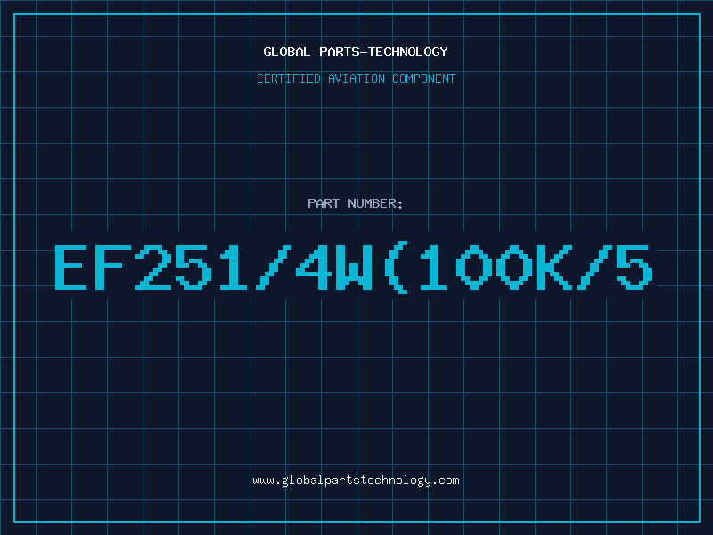 Aviation Part EF251/4W(100K/5