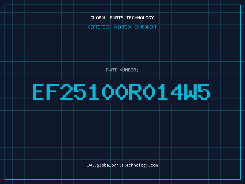 Aviation Part EF25100R014W5