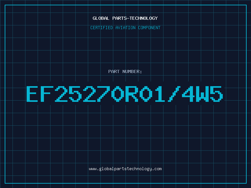 Aviation Part EF25270R01/4W5