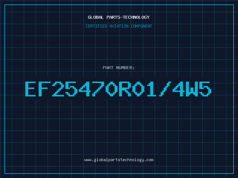 Aviation Part EF25470R01/4W5