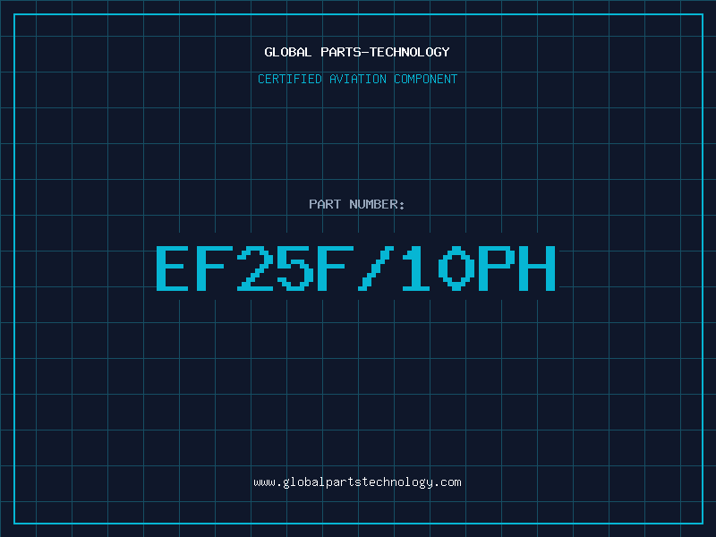 Aviation Part EF25F/10PH