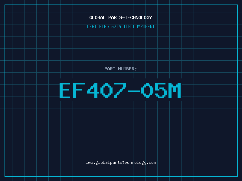 Aviation Part EF407-05M