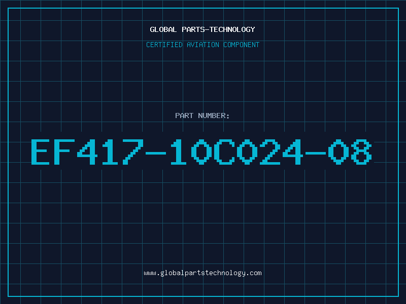 Aviation Part EF417-10C024-08