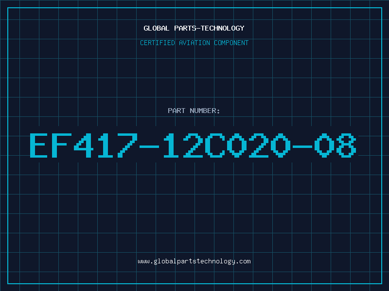 Aviation Part EF417-12C020-08