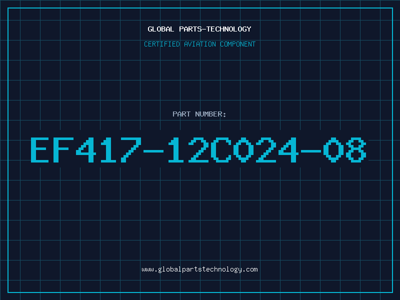 Aviation Part EF417-12C024-08