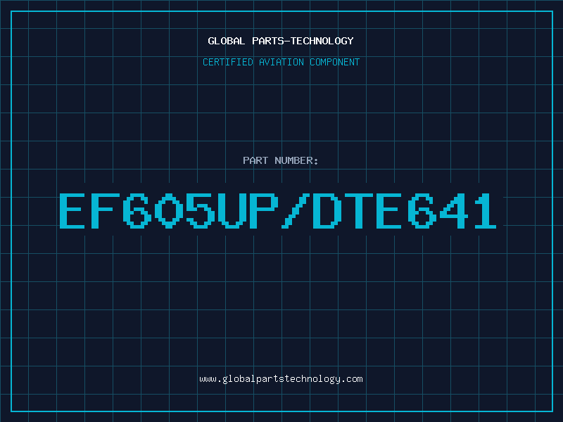 Aviation Part EF605UP/DTE641