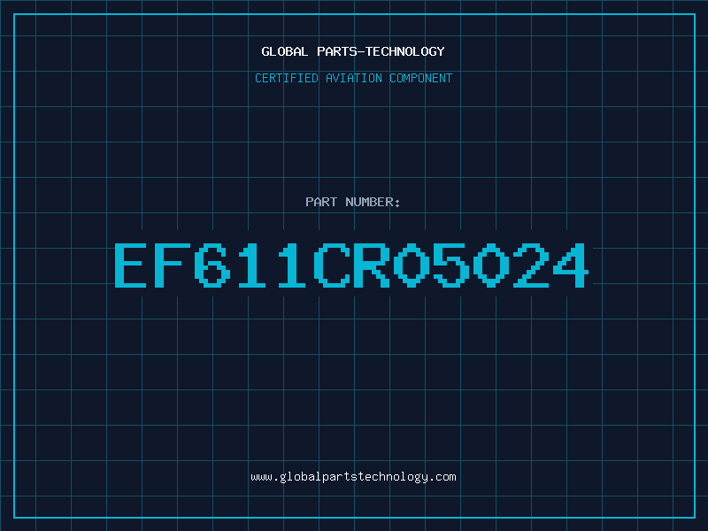 Aviation Part EF611CR05024