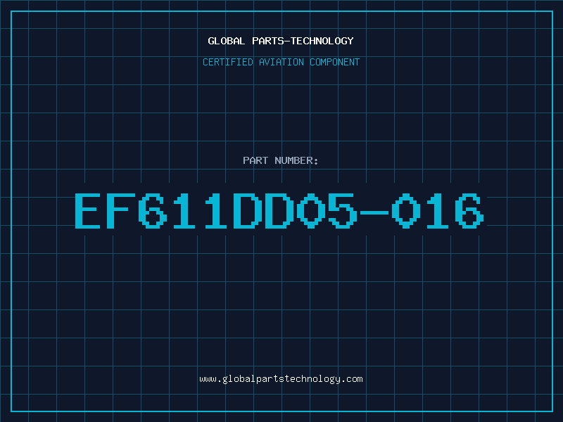 Aviation Part EF611DD05-016