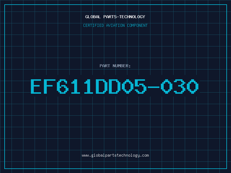 Aviation Part EF611DD05-030