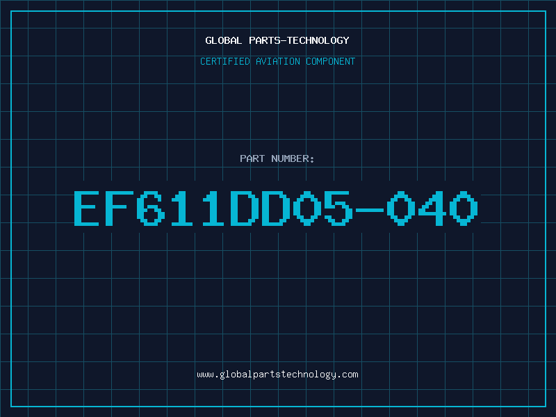 Aviation Part EF611DD05-040