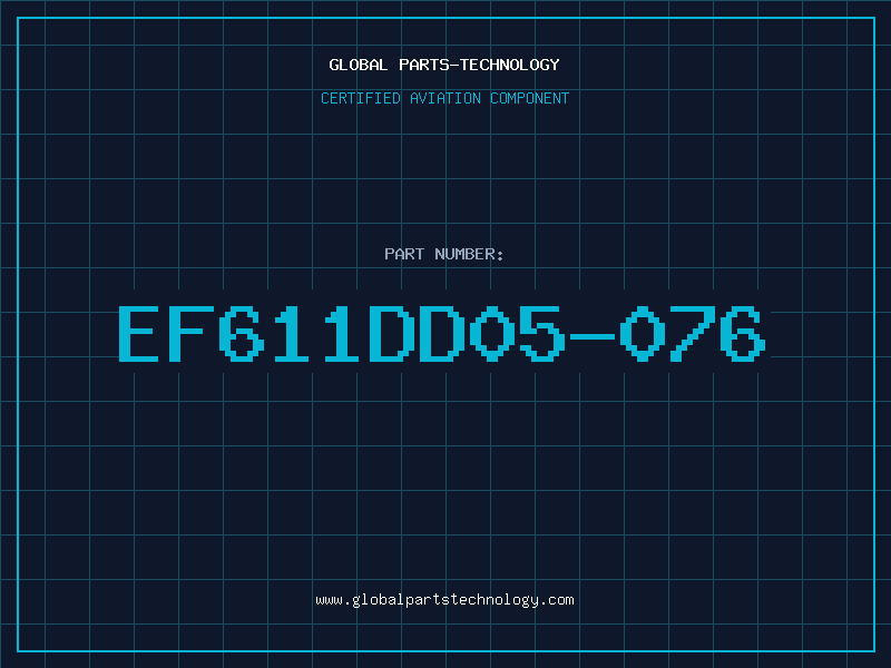 Aviation Part EF611DD05-076