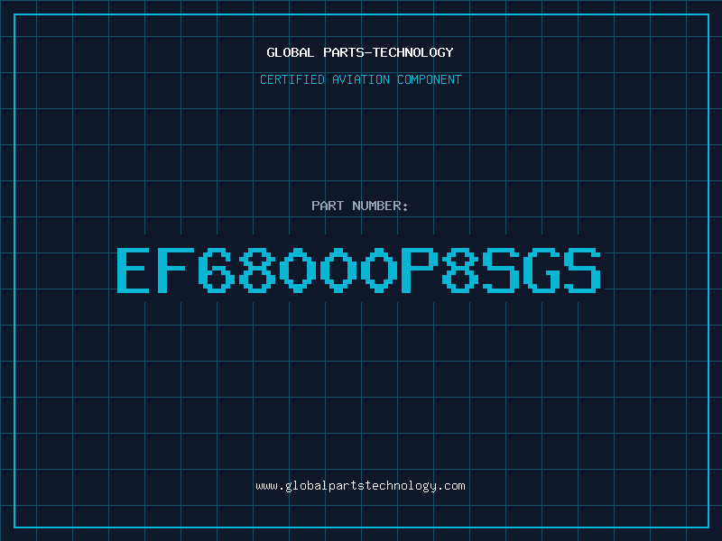 Aviation Part EF68000P8SGS