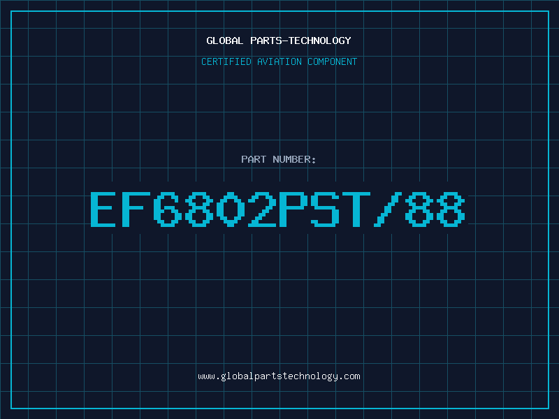 Aviation Part EF6802PST/88