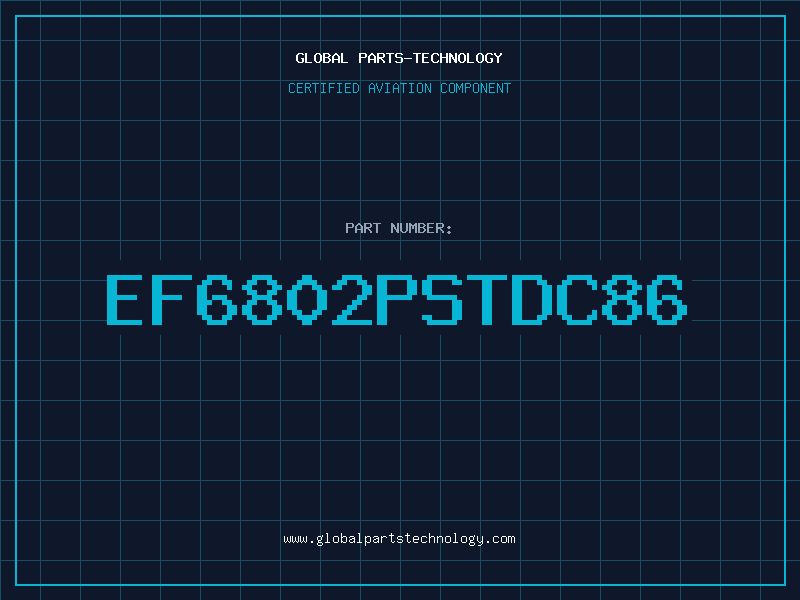 Aviation Part EF6802PSTDC86