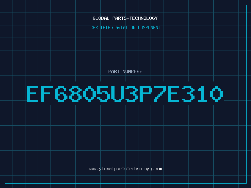 Aviation Part EF6805U3P7E310