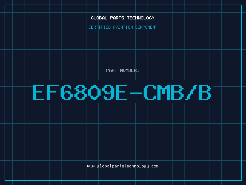 Aviation Part EF6809E-CMB/B