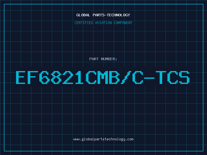 Aviation Part EF6821CMB/C-TCS